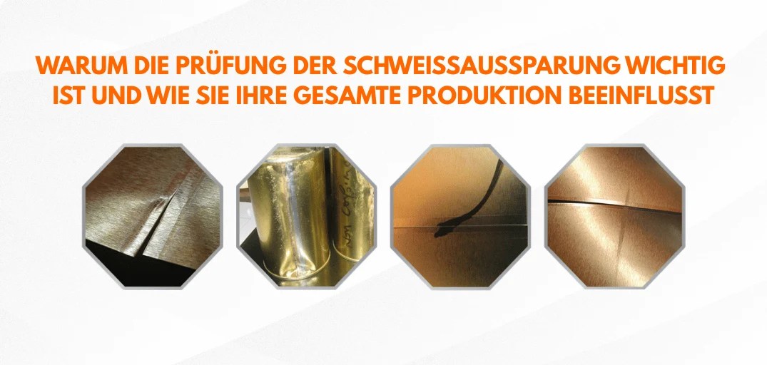 Warum die Prüfung der Schweißaussparung wichtig ist – Blog-Header Blog-Headergrafik mit dem Titel „Warum die Prüfung der Schweißaussparung wichtig ist und wie sie Ihre gesamte Produktion beeinflusst“ mit Beispielen für faltige Dosenkörper, Seitennahtkorrosion und Fehler bei der Ausrichtung der Schweißnaht.